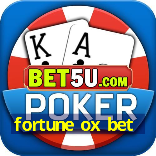 fortune ox bet